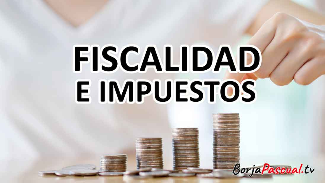 Fiscalidad e impuestos Fiscalidad e impuestos