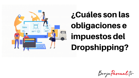 Obligaciones Dropshipping Fiscalidad