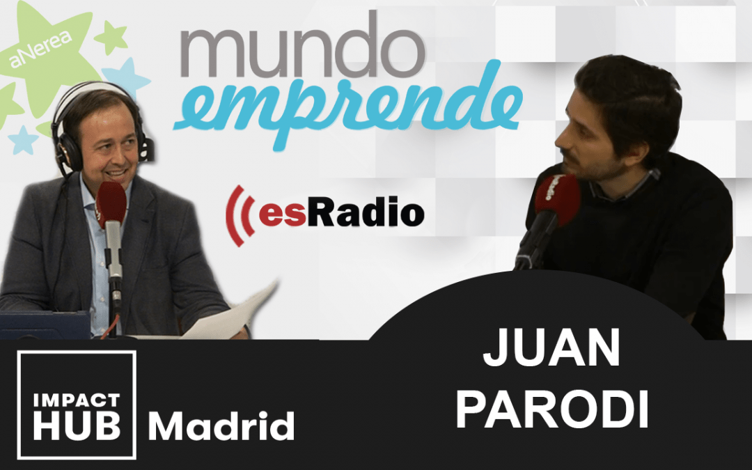 Impact Hub Madrid, cómo generar emprendimiento con impacto – Entrevista