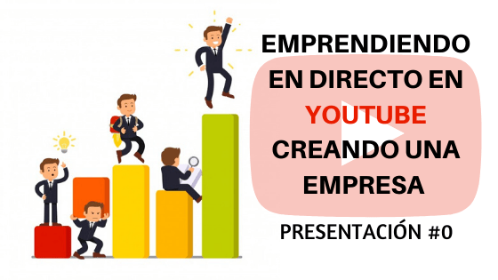 EMPRENDIENDO EN DIRECTO. CREANDO UNA EMPRESA Emprendiendo en directo
