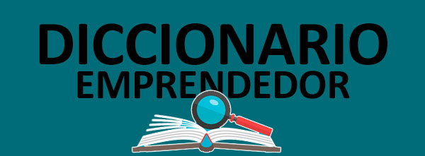 Diccionario emprendedores, pymes y autónomos