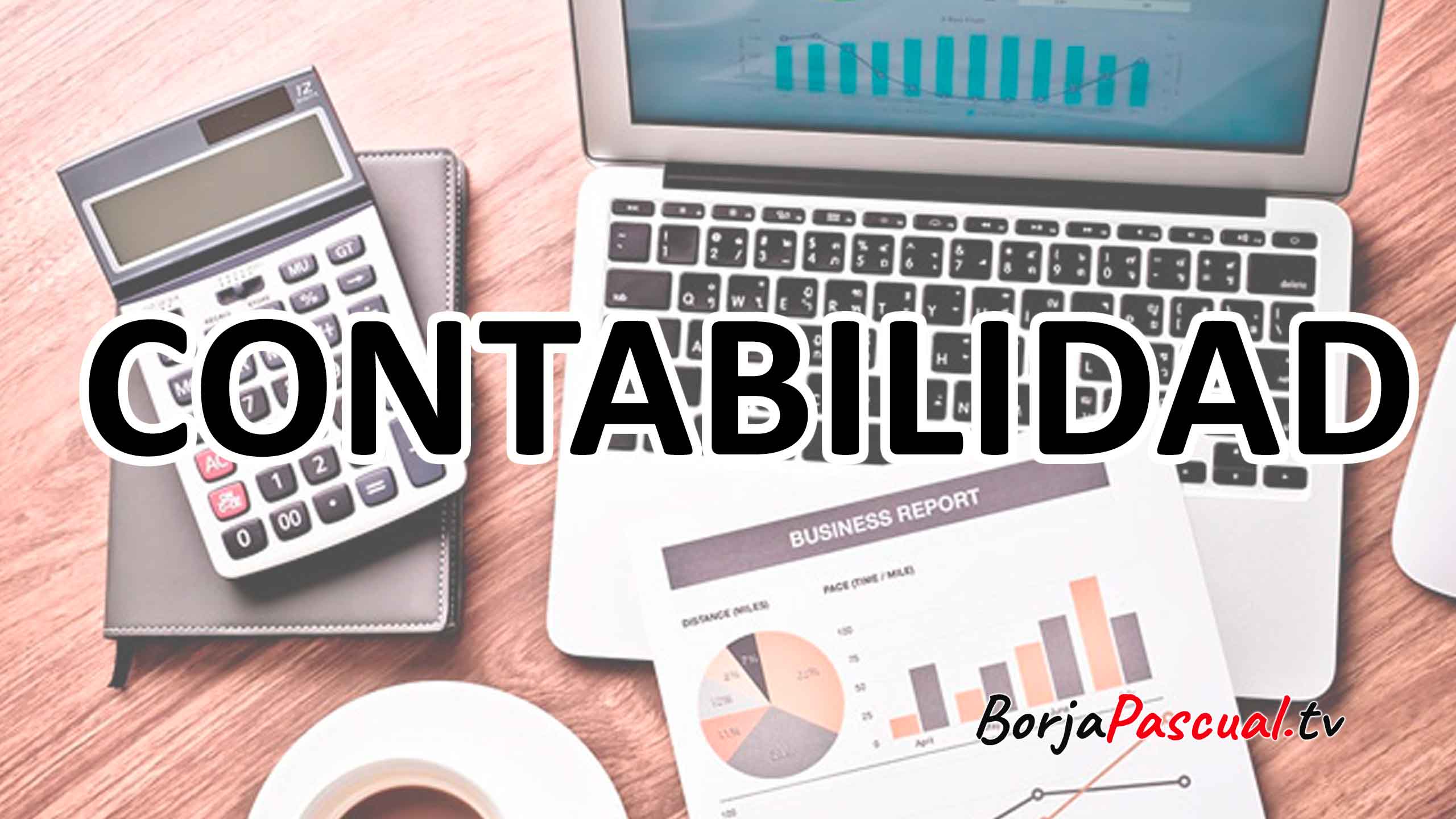 Contabilidad - Borja Pascual TV