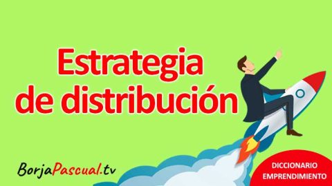 ¿Qué Es La Estrategia De Distribución?: Clave Para El éxito