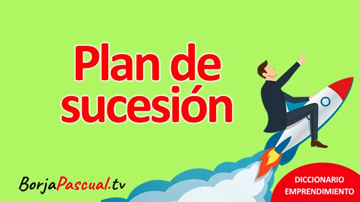 Plan de sucesión Plan de sucesión