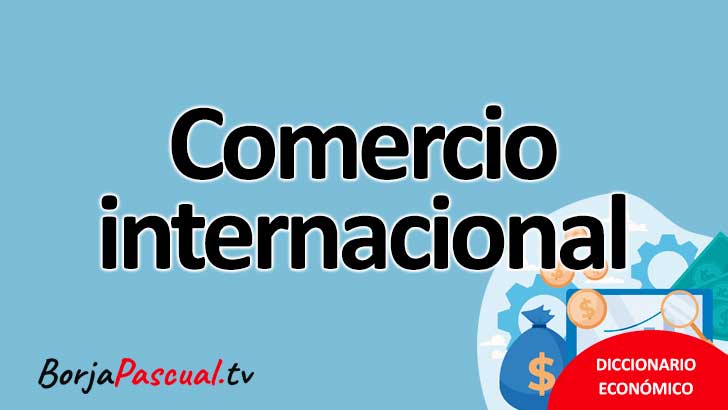 Comercio internacional Comercio internacional